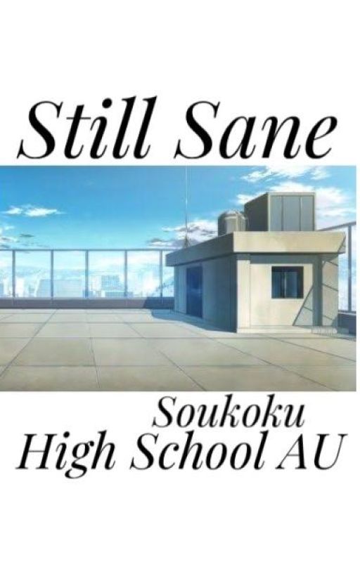 Still Sane *Soukoku Fanfiction* by BanishedImmortal