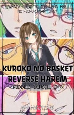 Kuroko no Basket - Reverse Harem (Middle School  Era)  by Miko12318