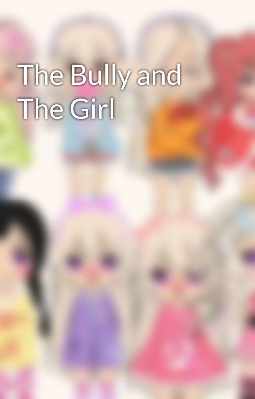 The Bully and The Girl by Anaya_Tashki