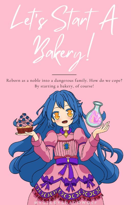 Let's Start A Bakery! by MysteryShadoWolf