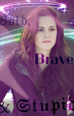 Bold, Brave, & Stupid cover