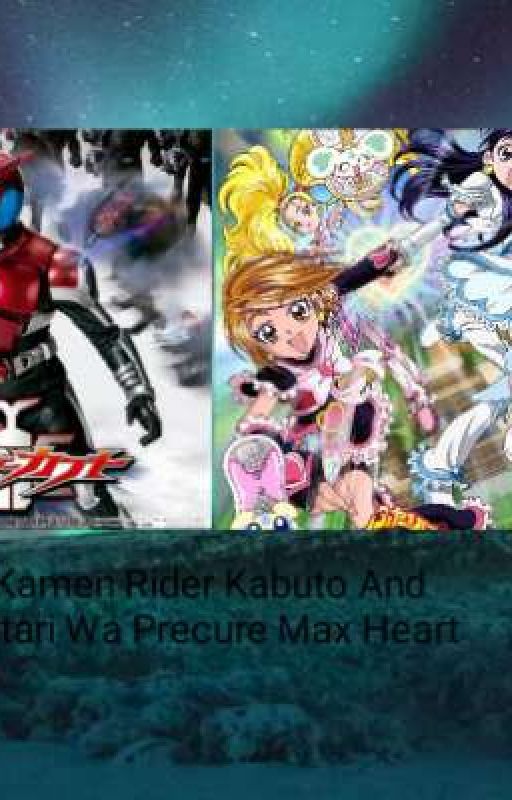 Kamen Rider Kabuto And Futari Wa Precure Max heart by WafiqAkmalRajaNazeli