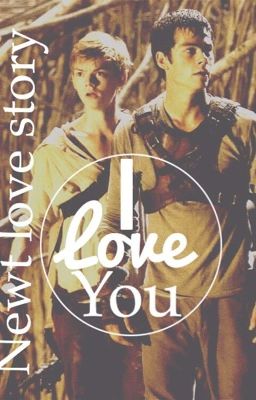 I Love You ( Newt Love Story ) cover