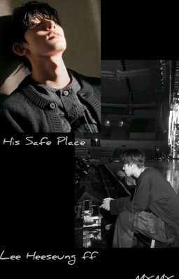 His Safe Place (Heeseung x Reader{OC} FF)  cover