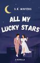 ALL MY LUCKY STARS by srwinters