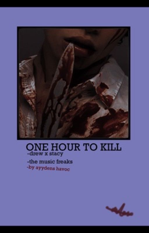 ONE HOUR TO KILL || dracy  by theliabilty