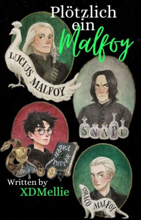 Plötzlich ein Malfoy  by XDMellie