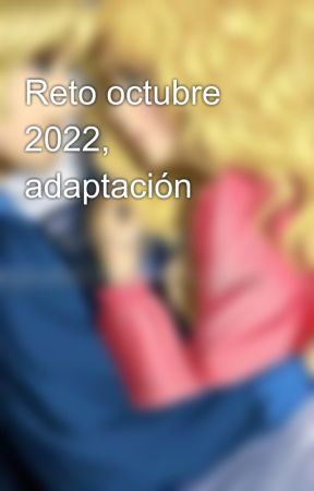 Reto octubre 2022, adaptación  by SandyVG6