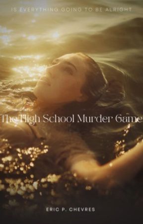 The High School Murder Game  by AuthorEPChevres