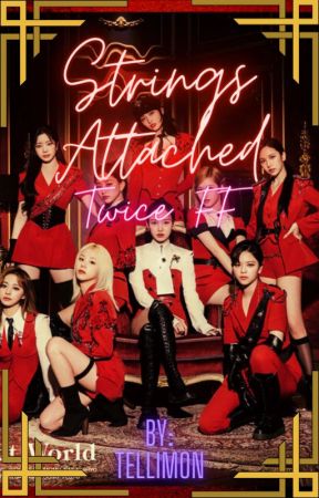 Strings attached |Twice x Female reader (Discontinued.) by TelliMon