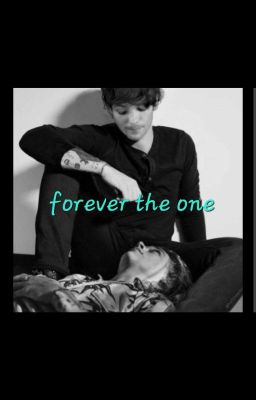 Forever the one (A Larry Stylinson Fanfic) L.S PART 1 cover