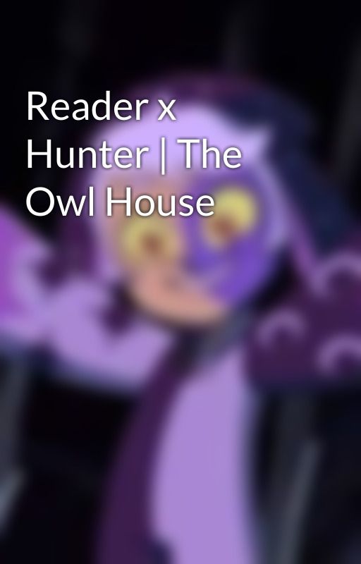 Reader x Hunter | The Owl House by orange_magicgirl