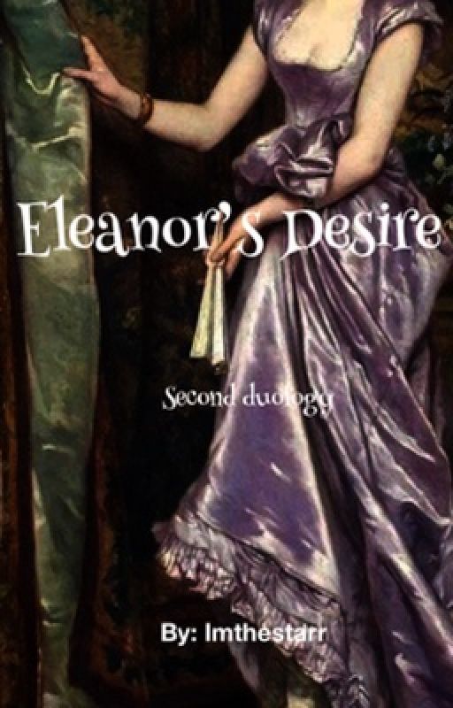 Eleanor's Desire  by imthestarr