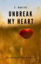 Unbreak My Heart (Strawberry Inn Book #4) by JSmith_Writes