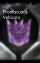 Promiscuous Vehicons by Tigressa101