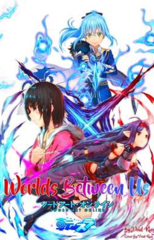 "Worlds Between Us" • Tensura x Sword Art Online by VOID-KING