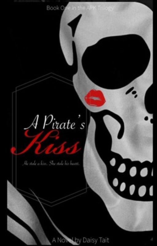 A Pirate's Kiss  (Wattys Winner 2011) by iluvdaisychain