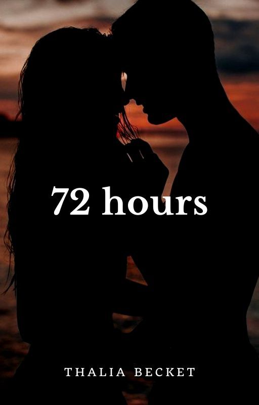 72 hours by thaliabecket