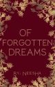 Of Forgotten Dreams (Book 1) [NANOWRIMO 2022] by koneesha