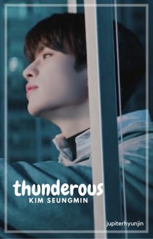 thunderous - kim seungmin by jupiterhyunjin