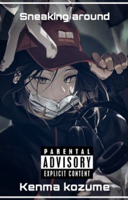 SNEAKING AROUND: kenma cover