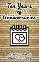 Ten Years of Anniversaries by deptofweirdsounds