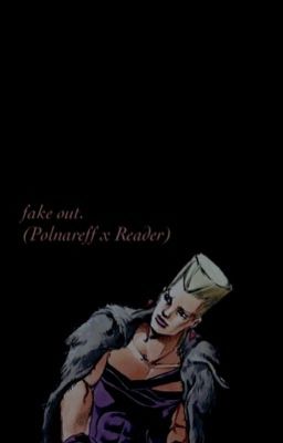 Fake Out (Polnareff x Reader) cover