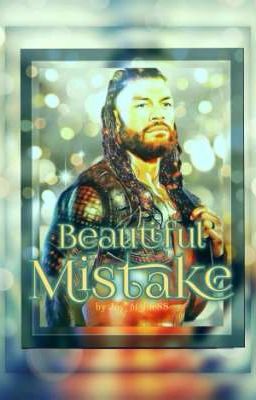 Beautiful Mistake [a Roman Reigns story] cover