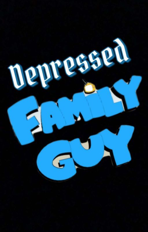 Depressed Family Guy by cxndiibxsh