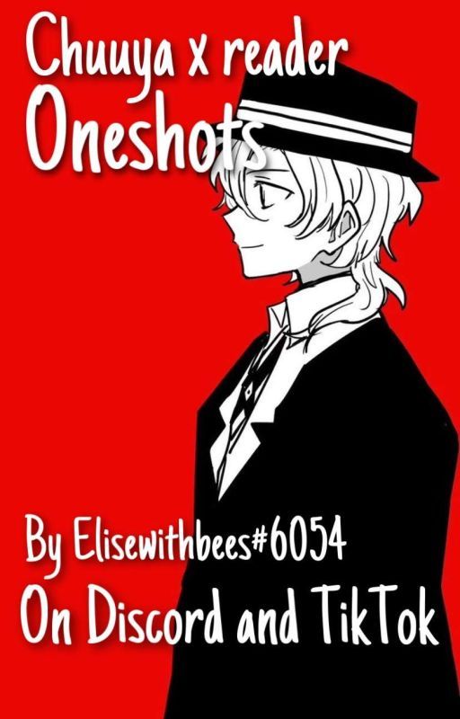 Chuuya x F!Reader One shots by Fricknob