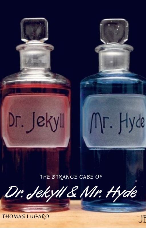 The Strange Case Of Dr. Jekyll and Mr. Hyde by ThommyLugaro26