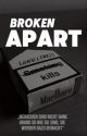 Broken apart by musicc_addict