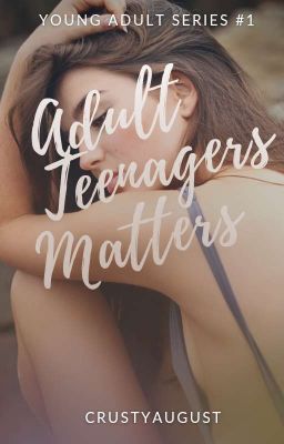 Adult Teenager's Matters (YOUNG ADULT SERIES #1) cover