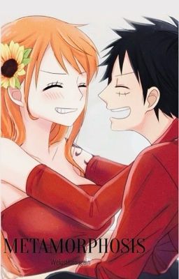 Metamorphosis | Luffy x Nami cover