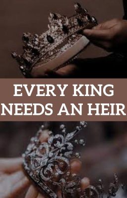 Every King Needs An Heir cover