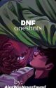 DNF Oneshots by AlexWasNeverFound_