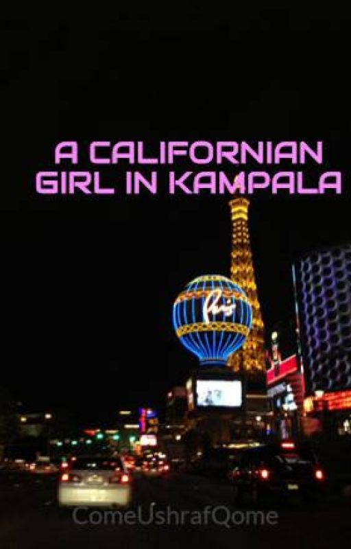 A CALIFORNIAN GIRL IN KAMPALA by SsebandekeAshiraf