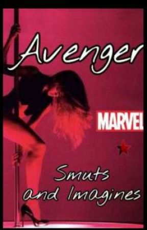 Avengers Smuts🔥/ Imagines🥺 by whxrebby