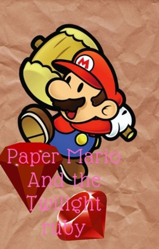 PAPER MARIO AND THE TWILIGHT RUBY by Tom_ThepokeTrainer