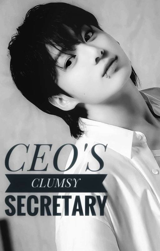 CEO'S CLUMSY SECRETARY - JJK by Luna1haneul