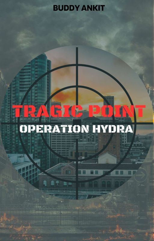 Tragic Point: Operation Hydra by AnkitSingh135