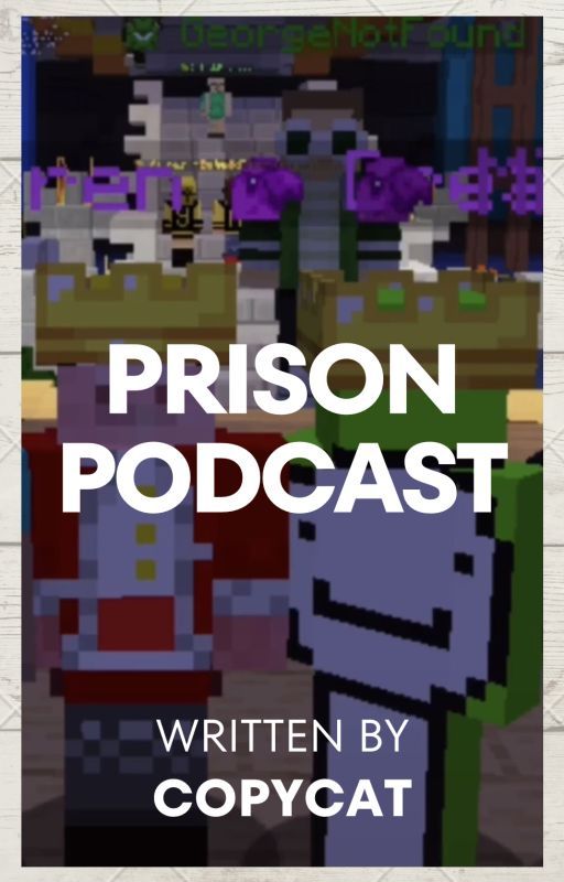 Prison Podcast | Rewriten by 1CopyCat1