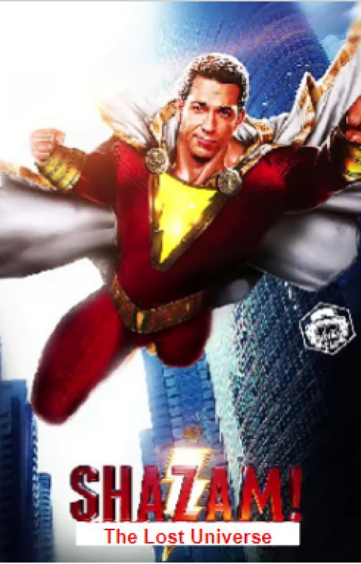 Shazam: The Lost Universe by SuperFanFicWriter