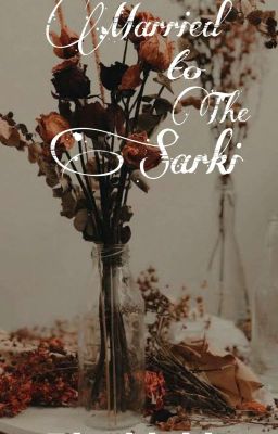 Married to"The Sarki". ✔️ cover