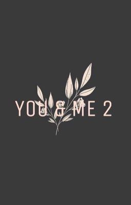 You & Me 2 || Will Byers x FemReader || Book 2 cover