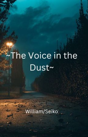 The Voice in the Dust by yeetmacatnot