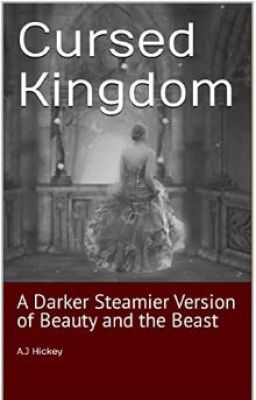 CURSED KINGDOM- A Darker Steamier Version of Beauty and the Beast cover