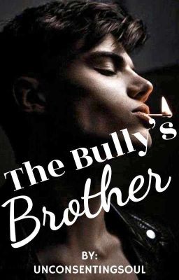 The Bully's Brother ✔️ cover