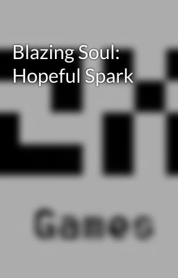 Blazing Soul: Hopeful Spark cover