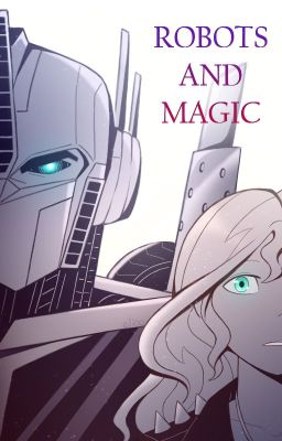 [Robots and Magic] The First Transformation ✓ cover